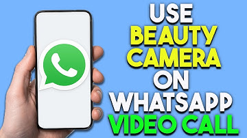 How To Use Beauty Camera on WhatsApp Video Call (Simple & Easy Guide)