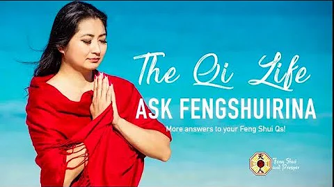 Ask Feng Shui Rina | Feng Shui Q&A