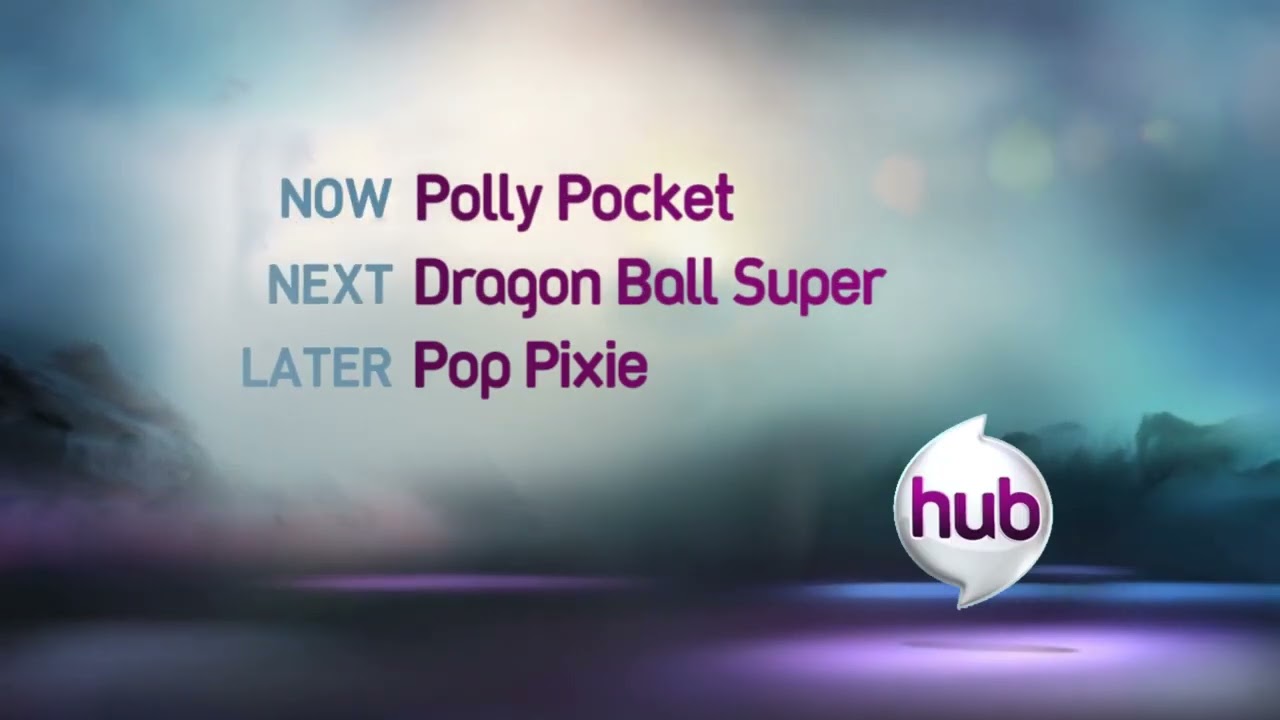 The Hub 2010 Now Polly Pocket, Next Dragon Ball Super, Later Pop Pixie Lineup Bumper