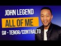 ALL OF ME - JOHN LEGEND - KARAOKE (TENOR/CONTRALTO)