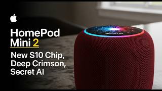 HomePod Mini 2 LEAKED: New S10 Chip, Deep Crimson, and Secret AI!