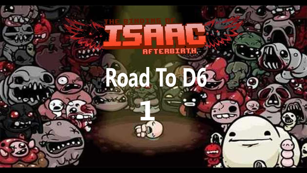 Binding of Isaac Afterbirth Road to D6 Ep1 with Kayden YouTube