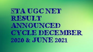 nta ugc net result announced cycle dec .2020 & june 2021