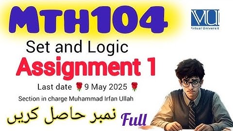 MTH104 ASSIGNMENT 1 SOLUTION 2025 | #mth104 #assignment1 #2025mth104 (Irfan Ullah )