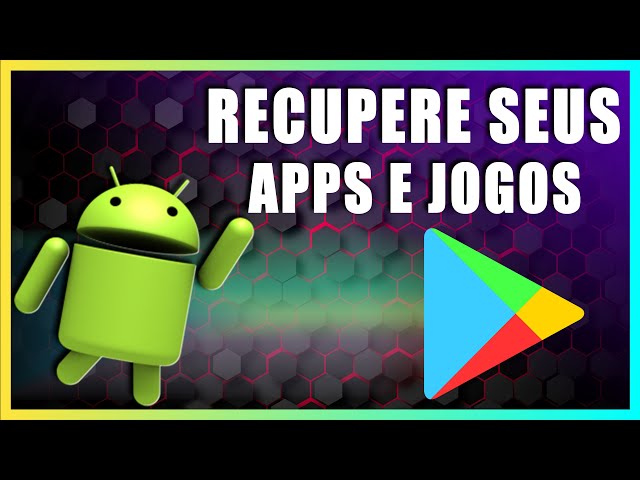 Como Recuperar APPS e JOGOS Desinstalado do Celular ANDROID 