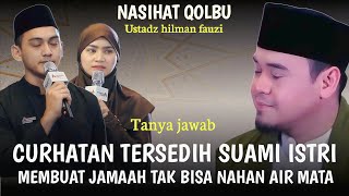SAD CONFESSIONS OF A HUSBAND AND WIFE MAKE THE CONGREGATION CRY ❗Q&A with Ustadz Hilman Fauzi