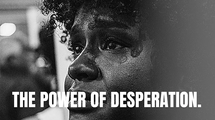 The Power of Desperation for Personal Growth and Success