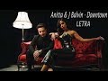 LYRIC VIDEO Anitta J Balvin Downtown 