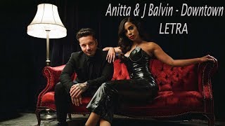 LYRIC VIDEO: Anitta & J Balvin - Downtown