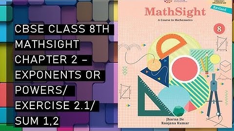 CBSE /Class 8th / Mathsight / Chapter 2 - Exponents and Powers / Exercise 2.1/Sum 1,2