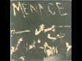 Menace 1979 i need nothing