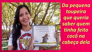 Da pequena toupeira que queria saber quem tinha feito cocô na cabeça dela, leitura por Kelly Araujo