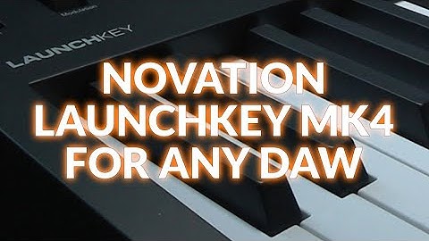 Novation Launchkey MK4 - We Check Out Easy Performance For Any DAW