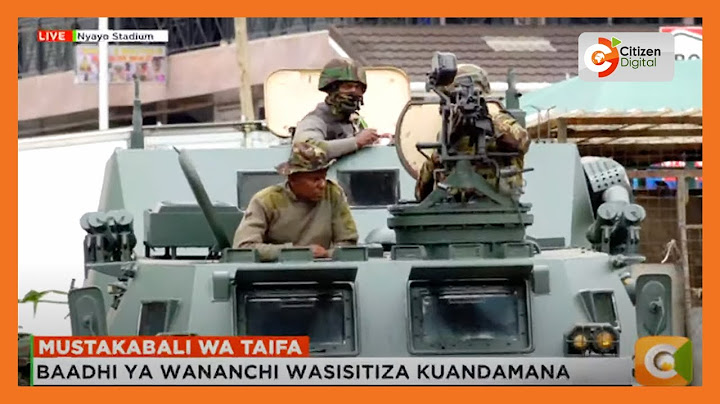 Wanajeshi wamwagwa jijini Nairobi kupigana na waandamaji
