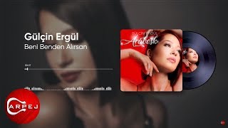 Gülçin Ergül - Beni Benden Alırsan (Official Lyric Video) Resimi
