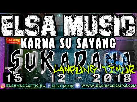 KARNA SU SAYANG ELSA MUSIC LIVE SUKADANA (2)