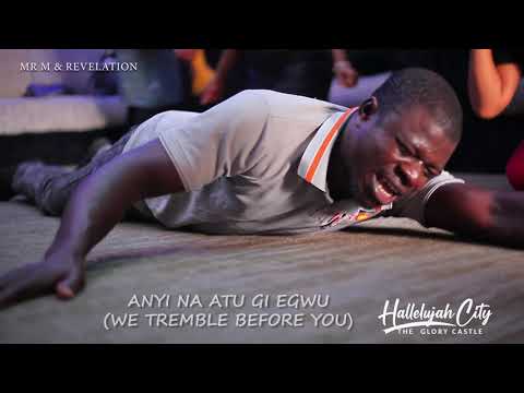 Mr. M &amp; Revelation - Anyi Na Atu Gi Egwu (Live Video)