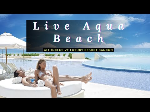 Video: Live Aqua Beach Resort Cancun: All-Inclusive de lux