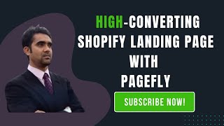 How to Create a High-Converting Shopify Landing Page with Page Fly