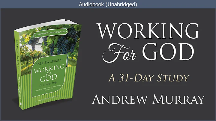 Working for God | Andrew Murray | Free Christian A...