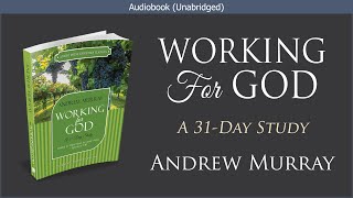 Working for God | Andrew Murray | Free Christian Audiobook