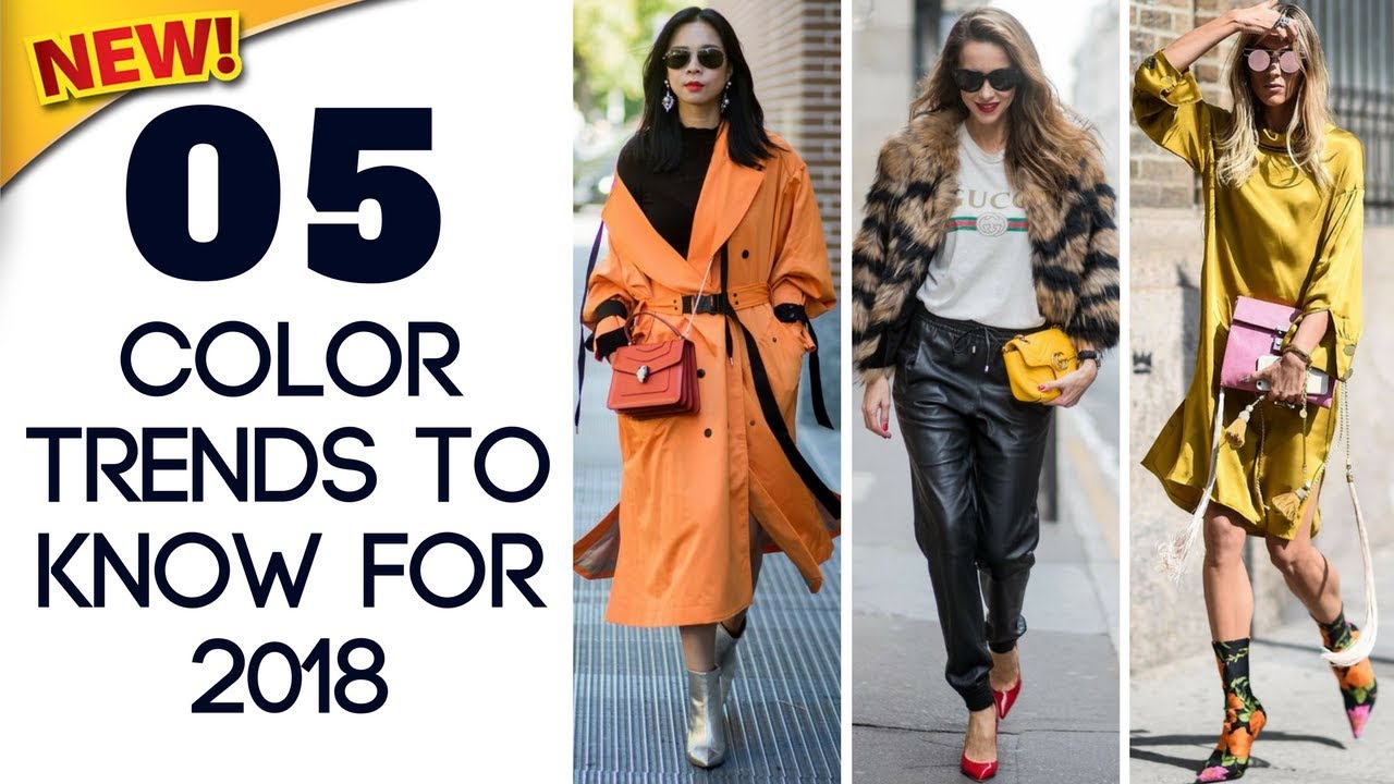 Fashion Trends | The 5 Best Color Trends to Know For 2018