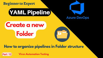 Part 12 - How to create a new Folder in Azure DevOps to organize CI/CD pipelines |