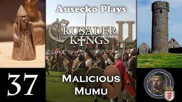 CK2 Malicious Mumu 37 [Cleaning Up the Bohemian Experiment]