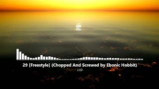 J.I.D - 29 [Freestyle] (Chopped And Screwed by Ebonic Hobbit)