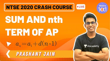 Sum and nth Term of AP | NTSE 2020 Crash Course | Maths 101 | Prashant Jain