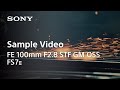 Experience | FE 100mm F2.8 STF GM OSS with FS7 II | Sony