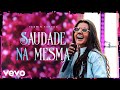 Yasmin Santos - Saudade Na Mesma (Ao Vivo)