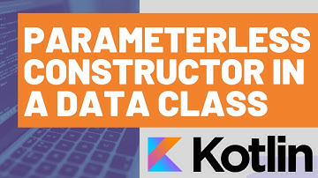 How to Create a Parameterless Constructor in a Kotlin Data Class