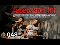 Qas  kebebasan ini official music