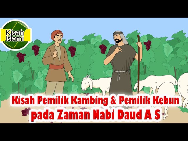 Pemilik Kambing dan Pemilik Kebun pada Zaman Nabi Daud A S  - Kisah Islami Channel class=