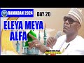 Day 20 2024 ramadan night lecture  eleha meya alfa  sheikh buhari omo musa ajikobi 1