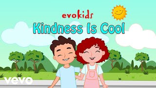 evokids - Kindness Is Cool | Kids song