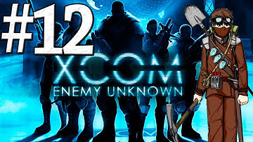 XCOM Enemy Unknown: "VIP в беде" - Часть 12 [Ironman]