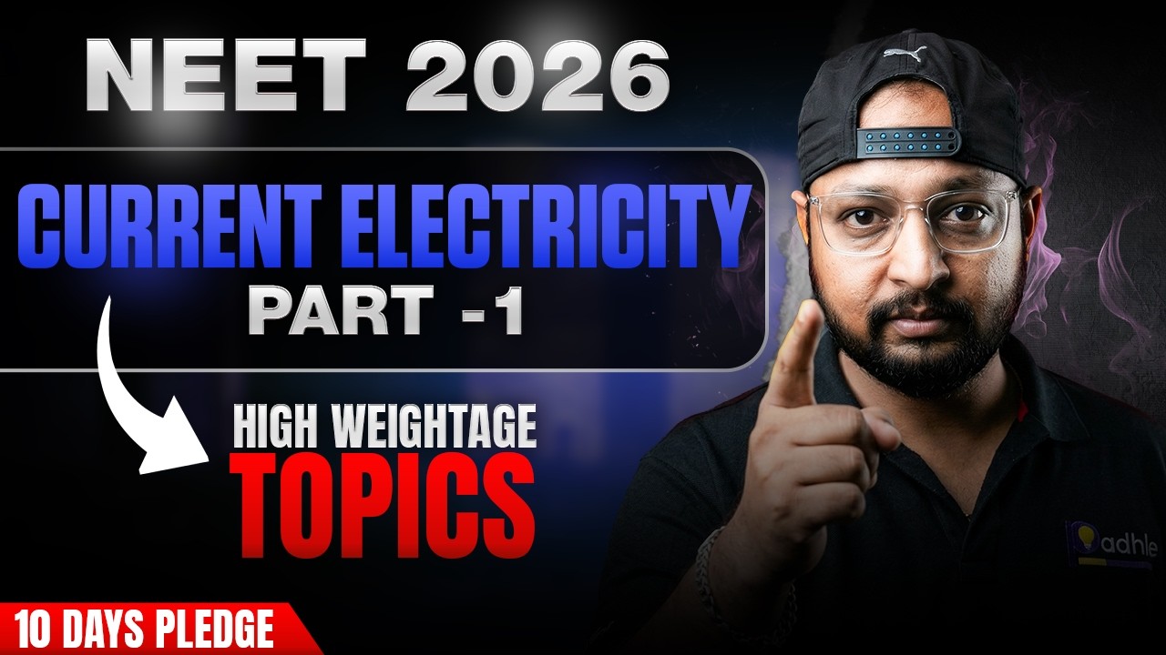 NEET 2026: Current Electricity Part-1| COMPLETE Chapter & High Weightage Topics | 10 Days Pledge