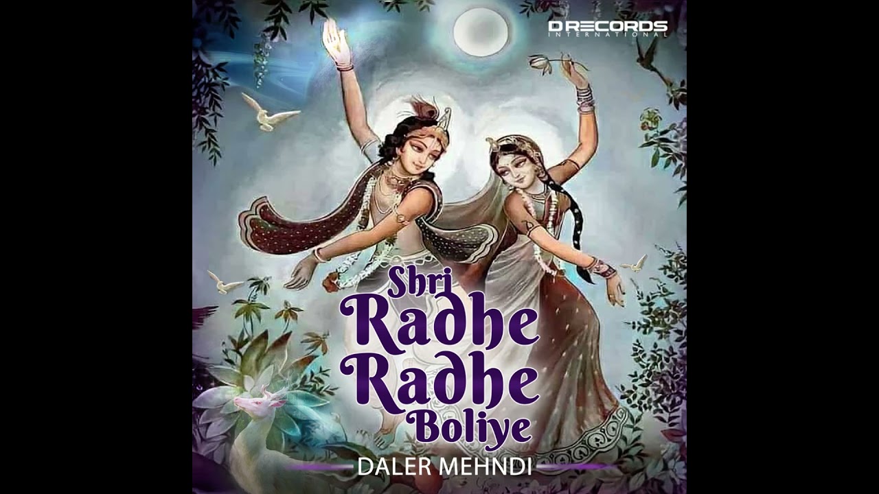 Shri Radhe Radhe Boliye  Daler Mehndi  Best Radha Krishna Bhajan 2024  DRecords