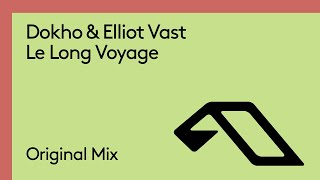 Dokho & Elliot Vast - Le Long Voyage