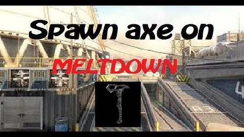 Black ops 2 | Spawn combat axe | Meltdown