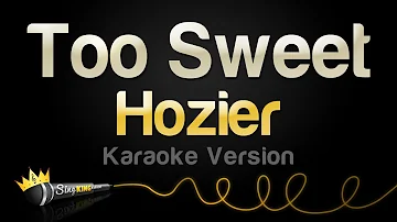 Hozier - Too Sweet (Karaoke Version)