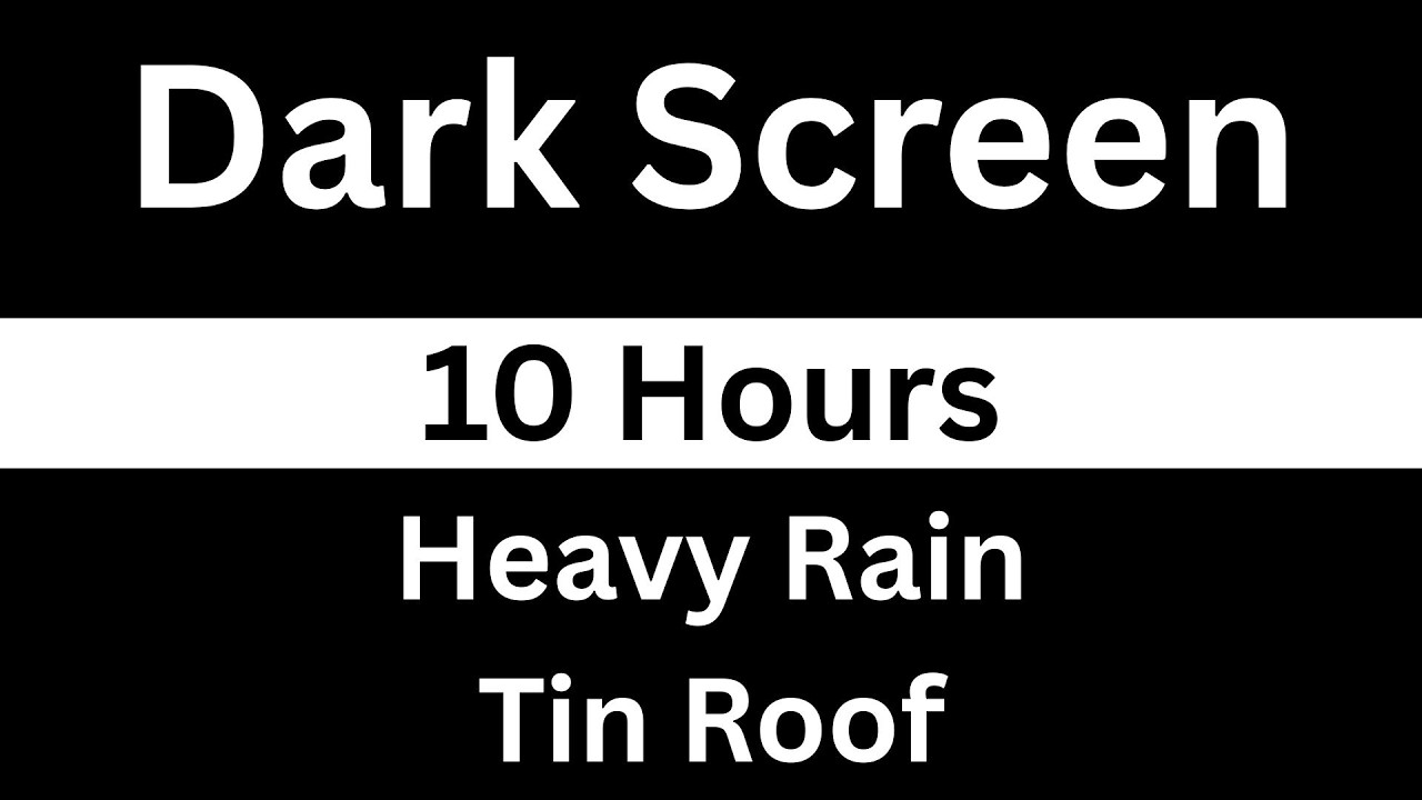 10 Hours Heavy Rain on Tin Roof | Black Screen | No Music | Deep Sleep