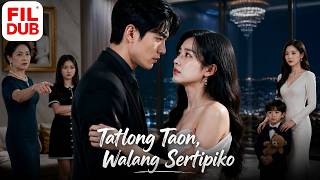 【FIL DUB】Tatlong Taon, Walang Sertipiko, Walang Hipò: Asawang Undercover Hero