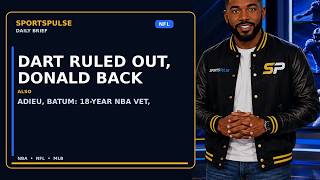 Dart ruled out, Donald back in | SportsPulse Daily Brief
