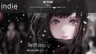 Celebrity [Vietsub+Lyrics] MICHL - Die Trying Wealth