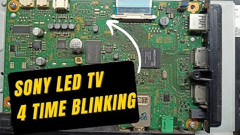 How to solve Sony LED TV 4 time blinking problem