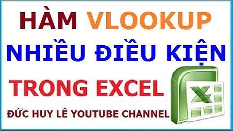 Hàm Vlookup dò tìm với nhiều điều kiện trong Excel