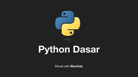 Belajar Python Dasar (Tutorial Lengkap)